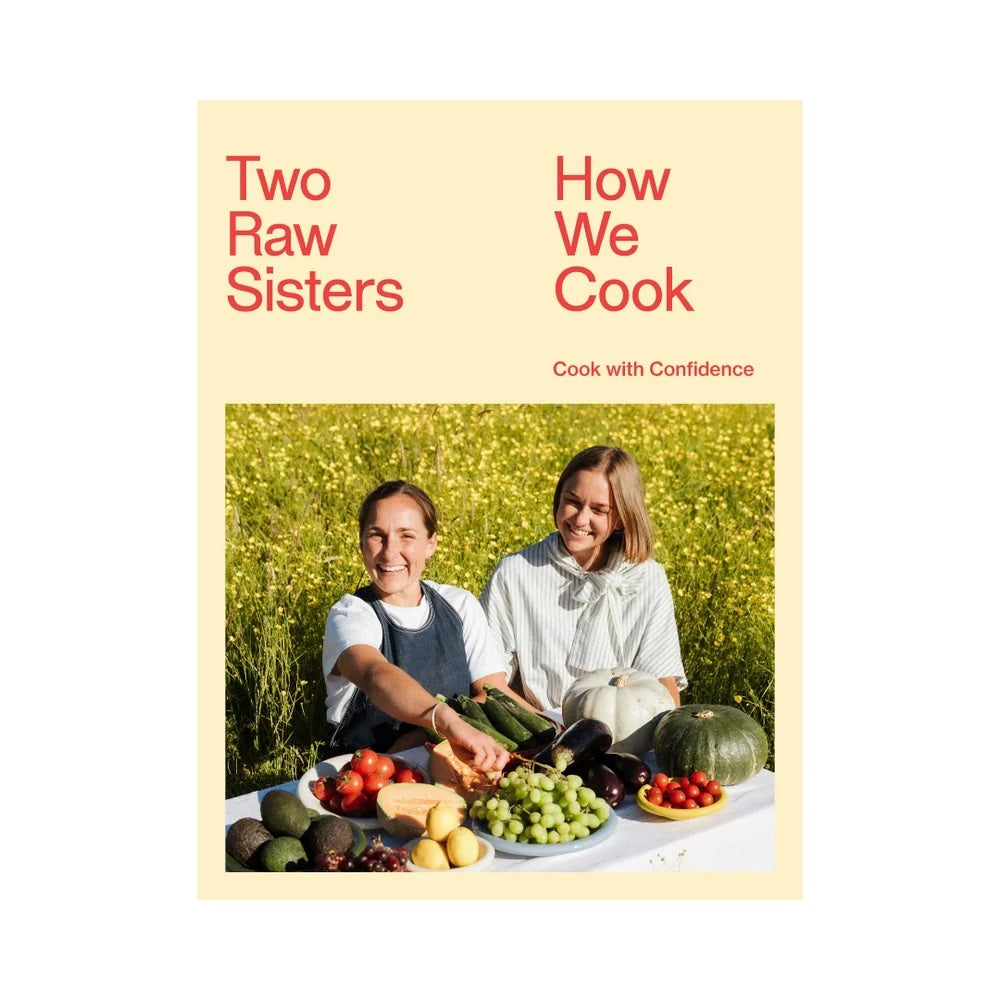 How We Cook by The Two Raw Sisters New Zealand cookbook featuring over 100 easy, healthy recipes, including smoothies, salads, soups, muffins and sweet treats. A lovely gift for food lovers and home cooks.